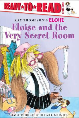 Eloise and the Very Secret Room: Ready-To-Read Level 1