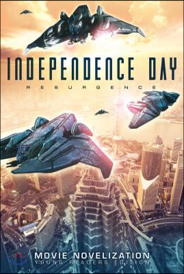 Independence Day Resurgence: Movie Novelization