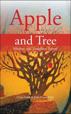 Apple and Tree: Mother and Daughter Poetry