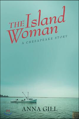 The Island Woman: A Chesapeake Story