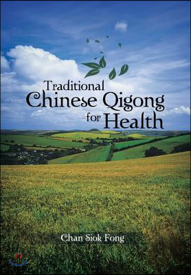 Traditional Chinese Qigong for Health