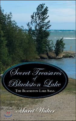 Secret Treasures of Blackston Lake: The Blackston Lake Saga