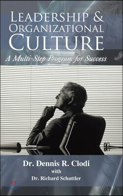 Leadership &amp; Organizational Culture: A Multi-Step Program for Success