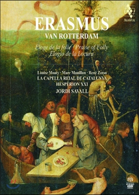 Jordi Savall 에라스무스 - 우신예찬 (Erasmus van Rotterdam: In Praise of Folly)