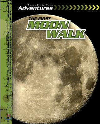 The First Moon Walk
