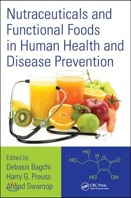 Nutraceuticals and Functional Foods in Human Health and Disease Prevention