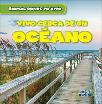 Vivo Cerca de Un Oceano (There's an Ocean in My Backyard!)