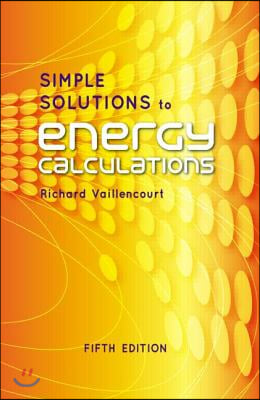 Simple Solutions to Energy Calculations, Fifth Edition