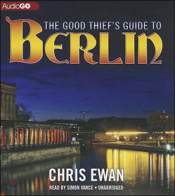 The Good Thief&#39;s Guide to Berlin