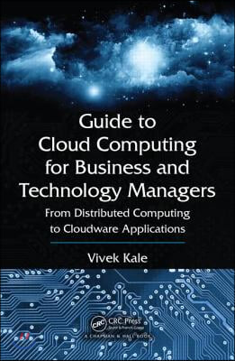 Guide to Cloud Computing for Business and Technology Managers