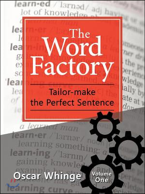 The Word Factory: Tailor-Make the Perfect Sentence