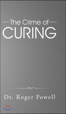 The Crime of Curing