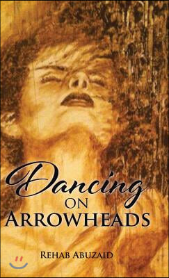 Dancing on Arrowheads