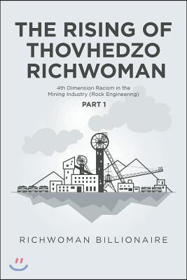 The Rising of Thovhedzo Richwoman: 4th Dimension Racism in the Mining Industry (Rock Engineering)