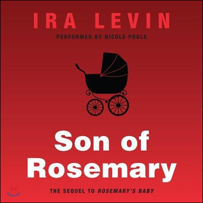 Son of Rosemary: The Sequel to Rosemary&#39;s Baby