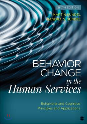 Behavior Change in the Human Services: Behavioral and Cognitive Principles and Applications