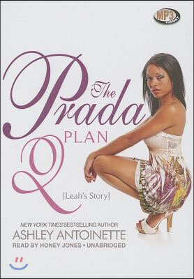 The Prada Plan 2: Leah&#39;s Story