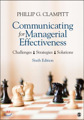 Communicating for Managerial Effectiveness: Challenges Strategies Solutions