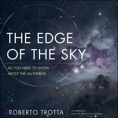 The Edge of the Sky: All You Need to Know about the All-There-Is