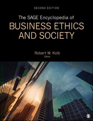 The SAGE Encyclopedia of Business Ethics and Society