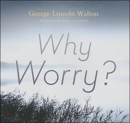 Why Worry?