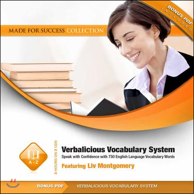 Verbalicious Vocabulary System: Speak with Confidence with 750 English Language Vocabulary Words