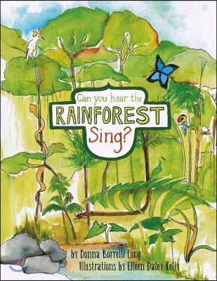 Can You Hear the Rainforest Sing?: Volume 1