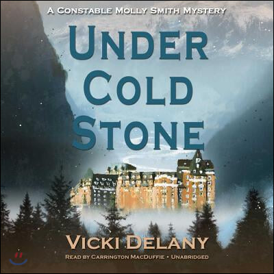 Under Cold Stone Lib/E: A Constable Molly Smith Mystery