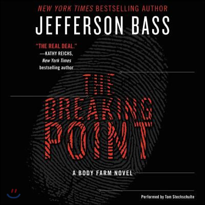 The Breaking Point Lib/E: A Body Farm Novel