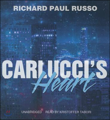 Carlucci&#39;s Heart