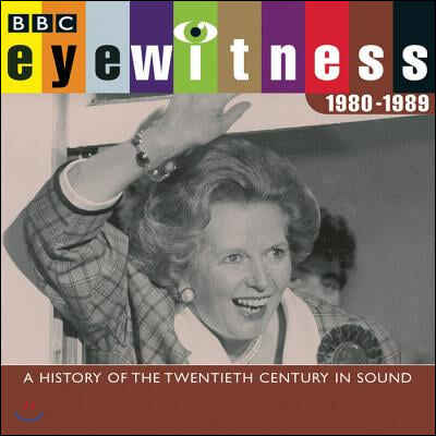 Eyewitness 1980 1989: A History of the Twentieth Century in Sound