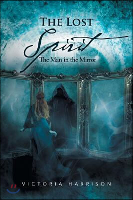 The Lost Spirit: The Man in the Mirror