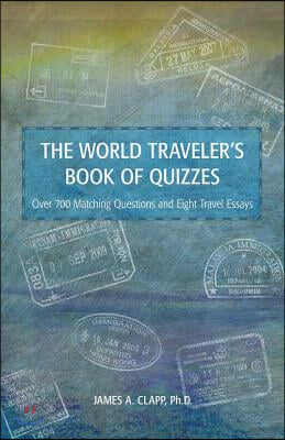 The World Traveler's Book of Quizzes: Volume 1