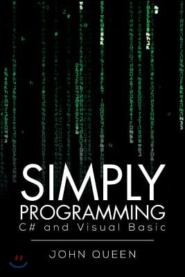 Simply Programming C# and Visual Basic .: C# and Visual Basic