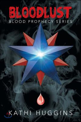 Bloodlust: Blood Prophecy Series