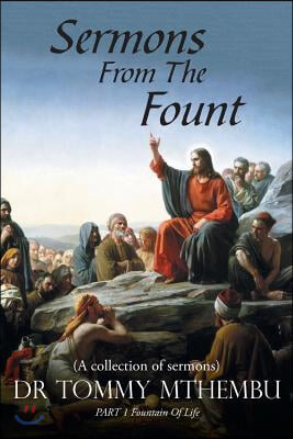 Sermons from the Fount: Part 1 Fountain of Life