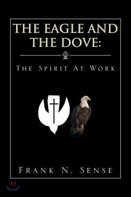 The Eagle and the Dove: The Spirit at Work