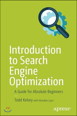 Introduction to Search Engine Optimization: A Guide for Absolute Beginners