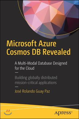 Microsoft Azure Cosmos DB Revealed: A Multi-Model Database Designed for the Cloud
