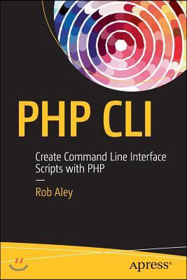 PHP CLI: Create Command Line Interface Scripts with PHP