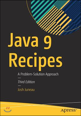 Java 9 Recipes: A Problem-Solution Approach