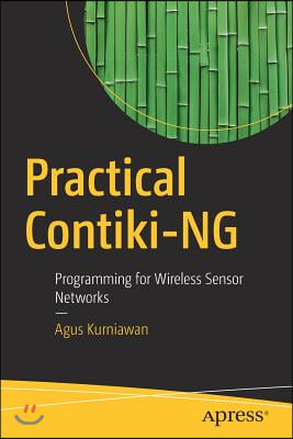 Practical Contiki-Ng: Programming for Wireless Sensor Networks