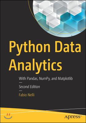 Python Data Analytics: With Pandas, Numpy, and Matplotlib