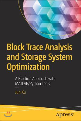 Block Trace Analysis and Storage System Optimization: A Practical Approach with Matlab/Python Tools