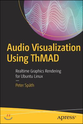 Audio Visualization Using Thmad: Realtime Graphics Rendering for Ubuntu Linux