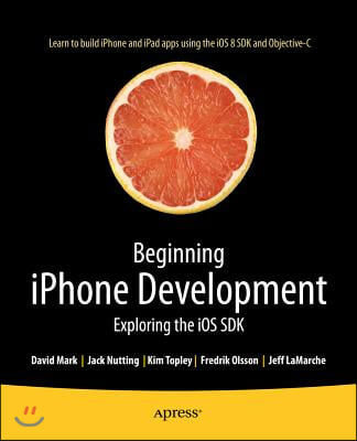 Beginning iPhone Development: Exploring the IOS SDK