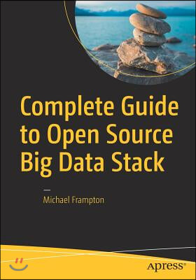 Complete Guide to Open Source Big Data Stack