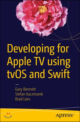 Developing for Apple TV Using Tvos and Swift