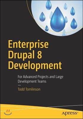 Enterprise Drupal 8 Development: For Advanced Projects and Large Development Teams (Paperback, 2015)