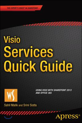 VISIO Services Quick Guide: Using VISIO with SharePoint 2013 and Office 365